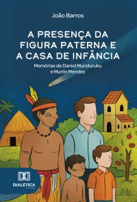 A presença da figura paterna e a casa de infância