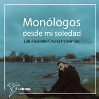 Monólogos desde mi soledad