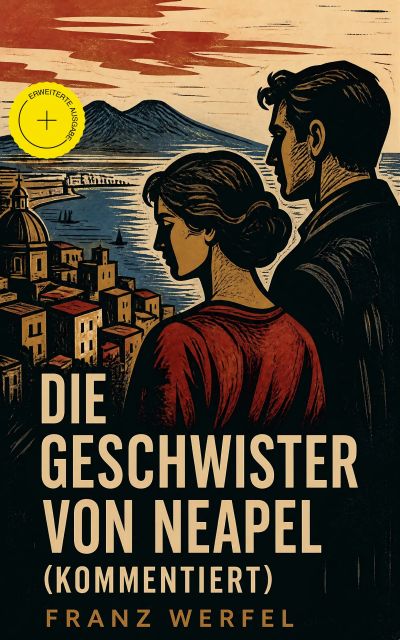 Die Geschwister von Neapel (Kommentiert)