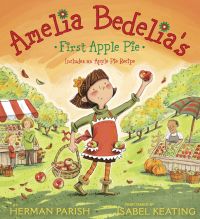 Amelia Bedelia's First Apple Pie