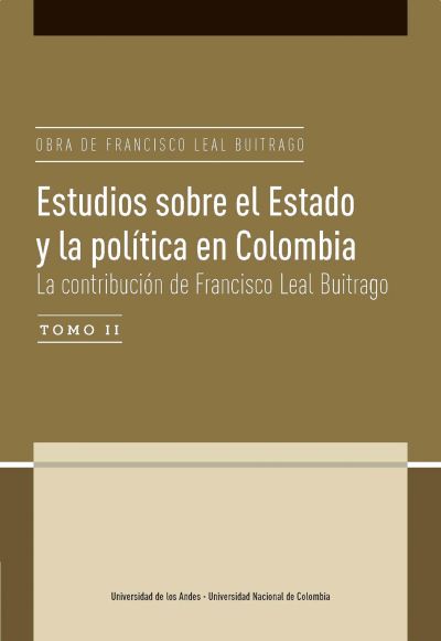 Estudios sobre el Estado y la política en Colombia.  La contribución de Francisco Leal Buitrago