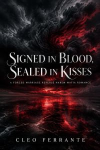 Signed in Blood, Sealed in Kisses