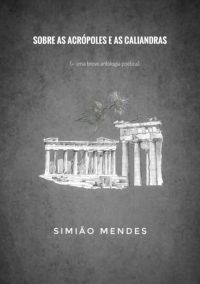 Sobre As Acrópoles E As Caliandras