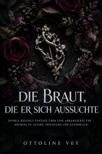 Die Braut, die er sich aussuchte