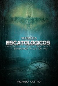 Sermões Escatológicos