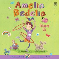 Amelia Bedelia Chapter Book #5: Amelia Bedelia Shapes Up