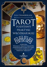 Tarot - podstawy praktyki wróżbiarskiej