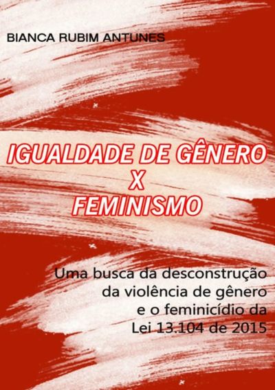 Igualdade De Gênero X Feminismo