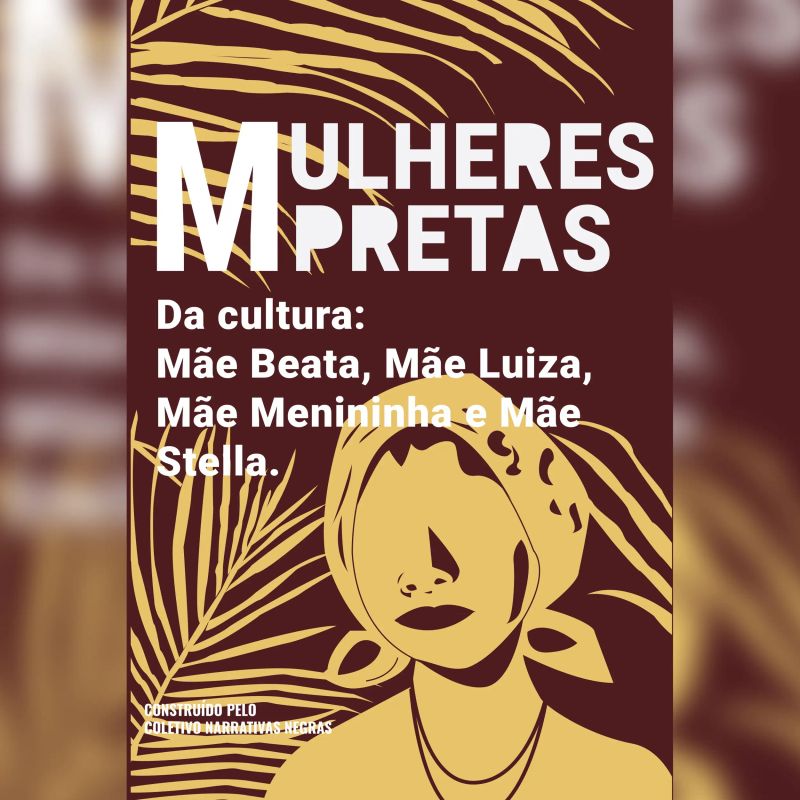 Mulheres pretas da cultura Mãe Luiza, Mãe Menininha, Mãe Stella e Mãe Beata