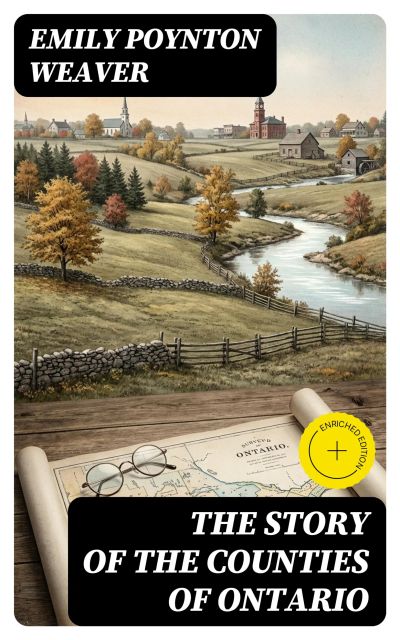 The Story of the Counties of Ontario