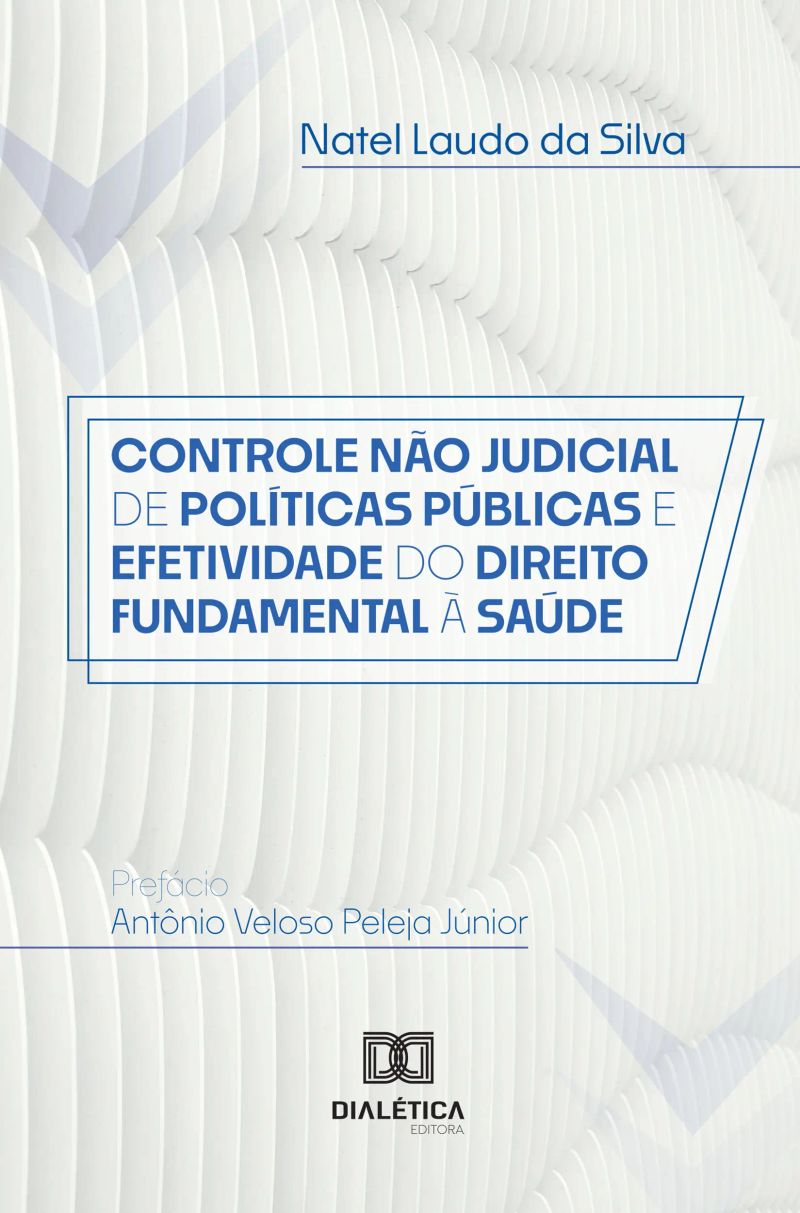 Controle Não Judicial de Políticas Públicas e Efetividade do Direito Fundamental à Saúde