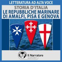 Storia d'Italia - vol. 24  - Le Repubbliche marinare di Amalfi, Pisa e Genova