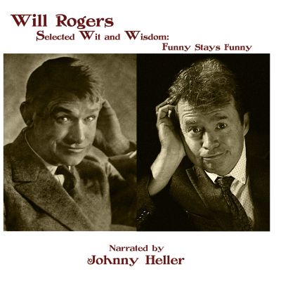 Will Rogers—Selected Wit & Wisdom
