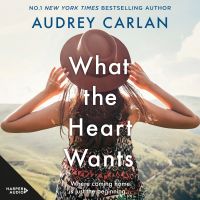 What the Heart Wants