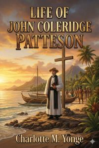 Life of John Coleridge Patteson