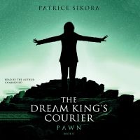 The Dream King’s Courier: Pawn