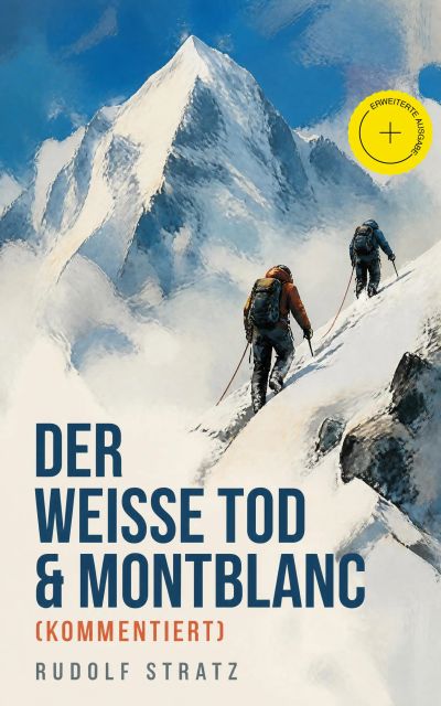 Der weiße Tod & Montblanc (Kommentiert)