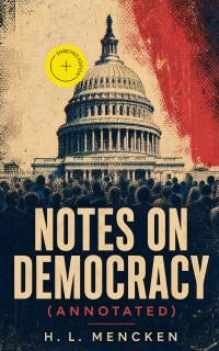 Notes on Democracy (Annotated)