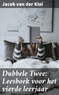 Dubbele Twee: Leesboek voor het vierde leerjaar