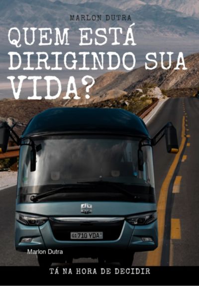 Quem Está Dirigindo Sua Vida?