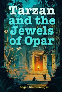 Tarzan and the Jewels of Opar