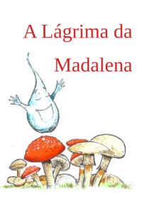 A Lágrima Da Madalena