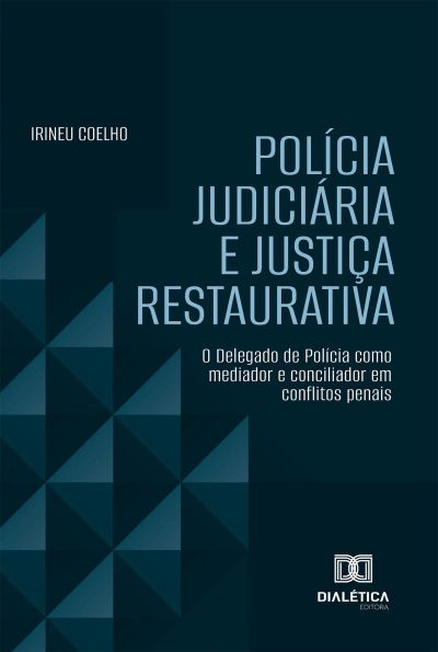 Polícia Judiciária e Justiça Restaurativa