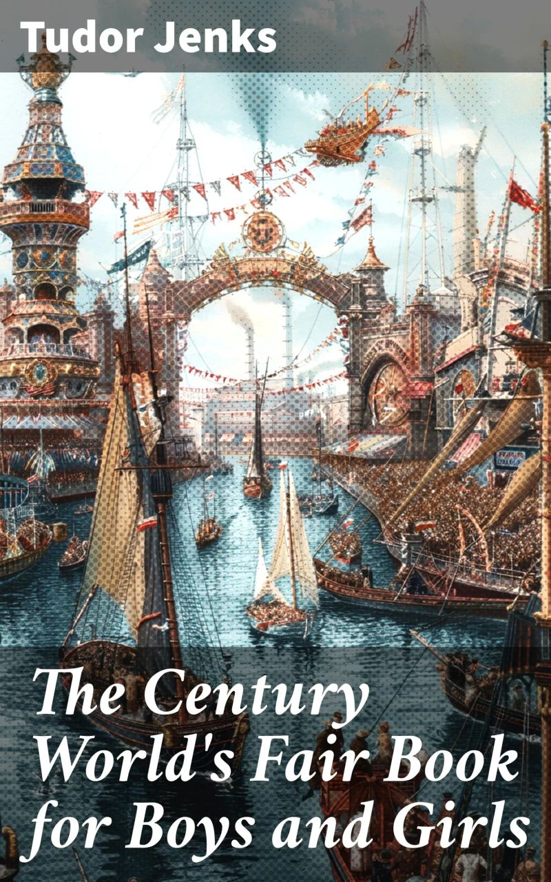The Century World's Fair Book for Boys and Girls