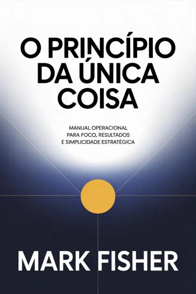 O princípio da única coisa (traduzido)