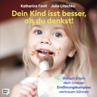 Dein Kind isst besser, als du denkst