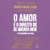 O amor é o direito de se querer bem e ter gratidão pela vida