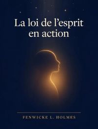 La loi de l'esprit en action