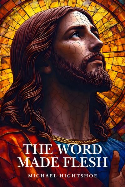 The Word Made Flesh
