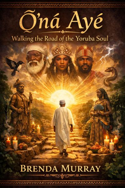 Ọ̀nà Ayé: Walking the Road of the Yoruba Soul