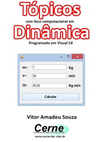 Tópicos Com Foco Computacional Em Dinâmica  Programado Em Visual C#