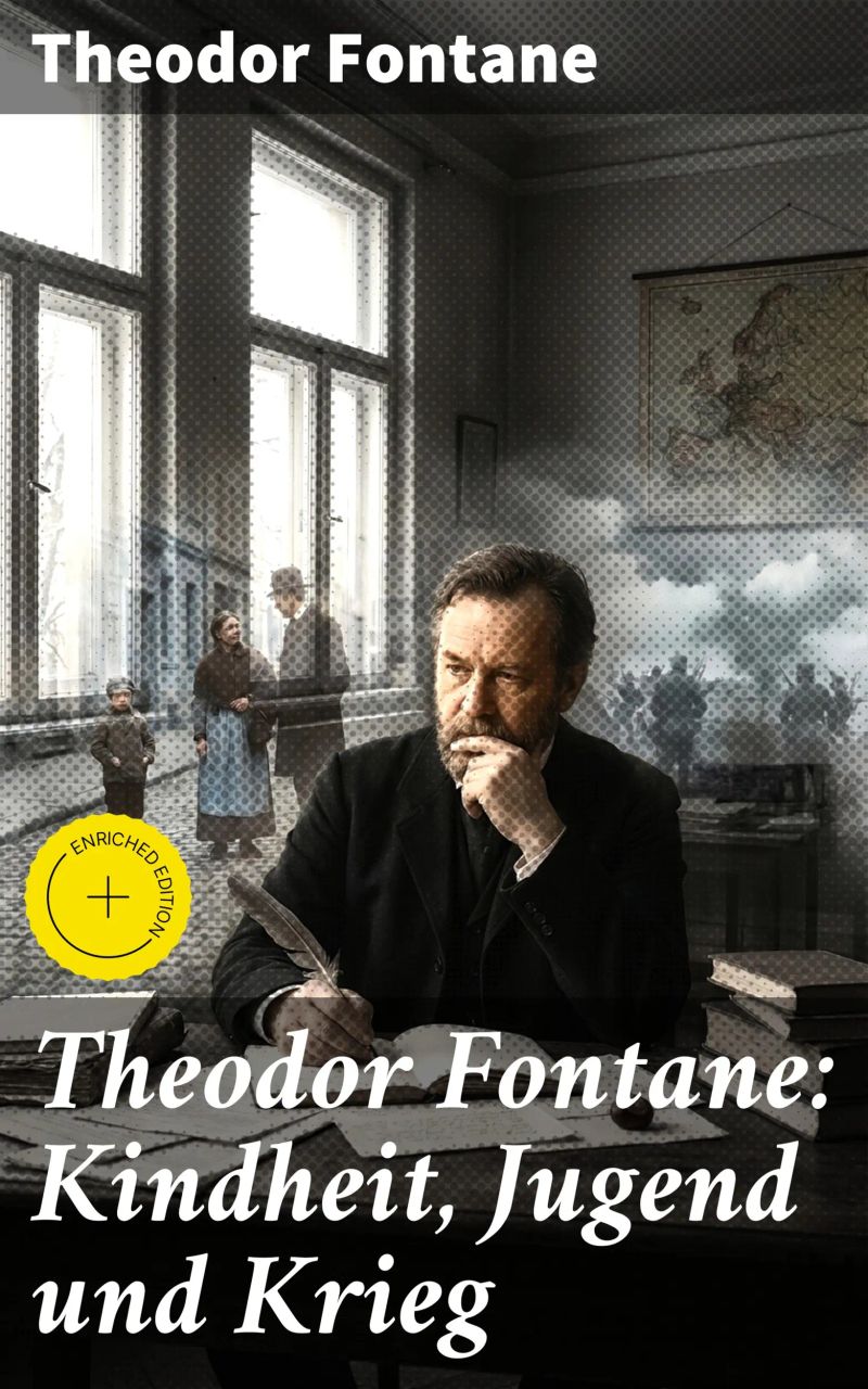Theodor Fontane: Kindheit, Jugend und Krieg