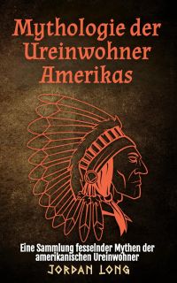 Mythologie der Ureinwohner Amerikas