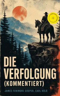 Die Verfolgung (Kommentiert)