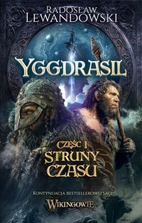 Yggdrasil. Tom 1. Struny czasu