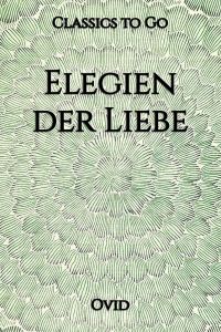 Ovid: Elegien der Liebe