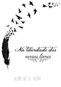 Na Liberdade Dos Versos Livres