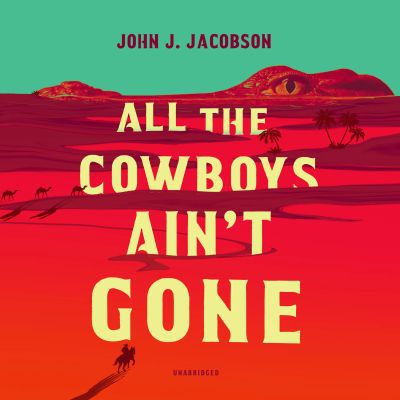 All the Cowboys Ain’t Gone