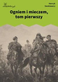 Ogniem i mieczem, tom pierwszy