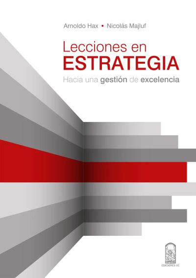 Lecciones en estrategia: Hacia una gestión de excelencia
