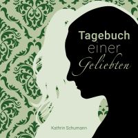 Tagebuch einer Geliebten