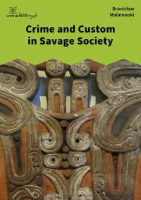 Crime and Custom in Savage Society