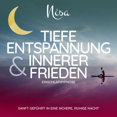 Tiefe Entspannung & Innerer Frieden - Einschlafhypnose