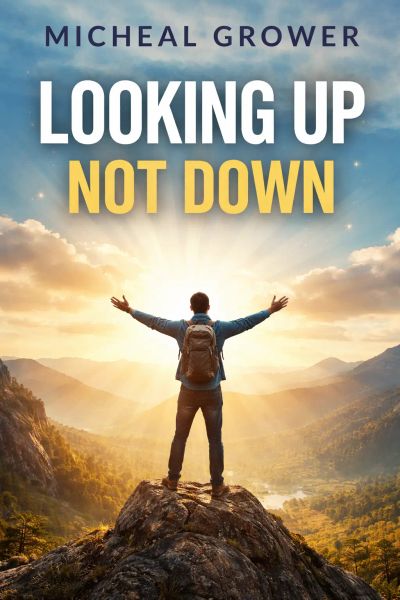 Looking Up Not Down