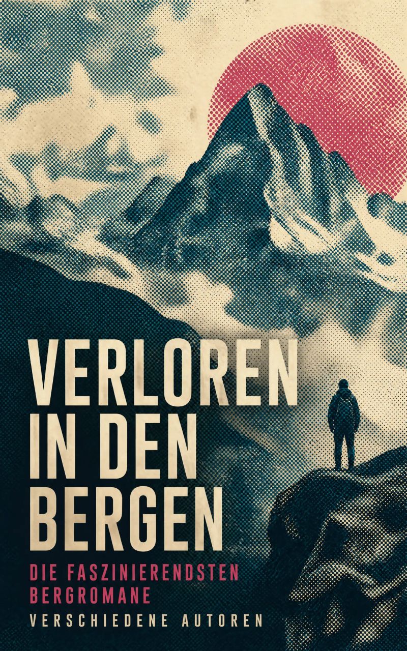 Verloren in den Bergen: Die faszinierendsten Bergromane