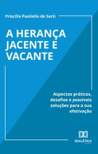 A Herança Jacente e Vacante